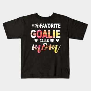 My Favorite Goalie Calls Me Mom Kids T-Shirt